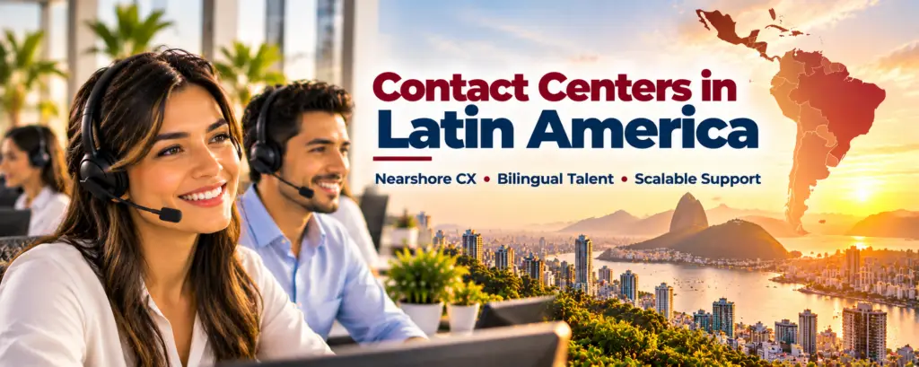Latin Amerika'daki Müşteri Hizmetleri Merkezleri, Latin Amerika Müşteri Hizmetleri Merkezleri, Latin Amerika'ya Dış Kaynak Kullanımı, Latin Amerika Ajansları
